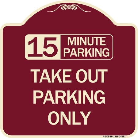 15 Minutes Parking Take Out Parking Only Heavy-Gauge Aluminum Architectural Sign